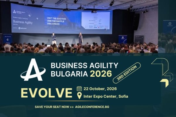 Business Agility Bulgaria 2026: Конференцията за професионалисти, които искат да станат незаменими в ерата на AI